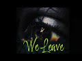 We Leave