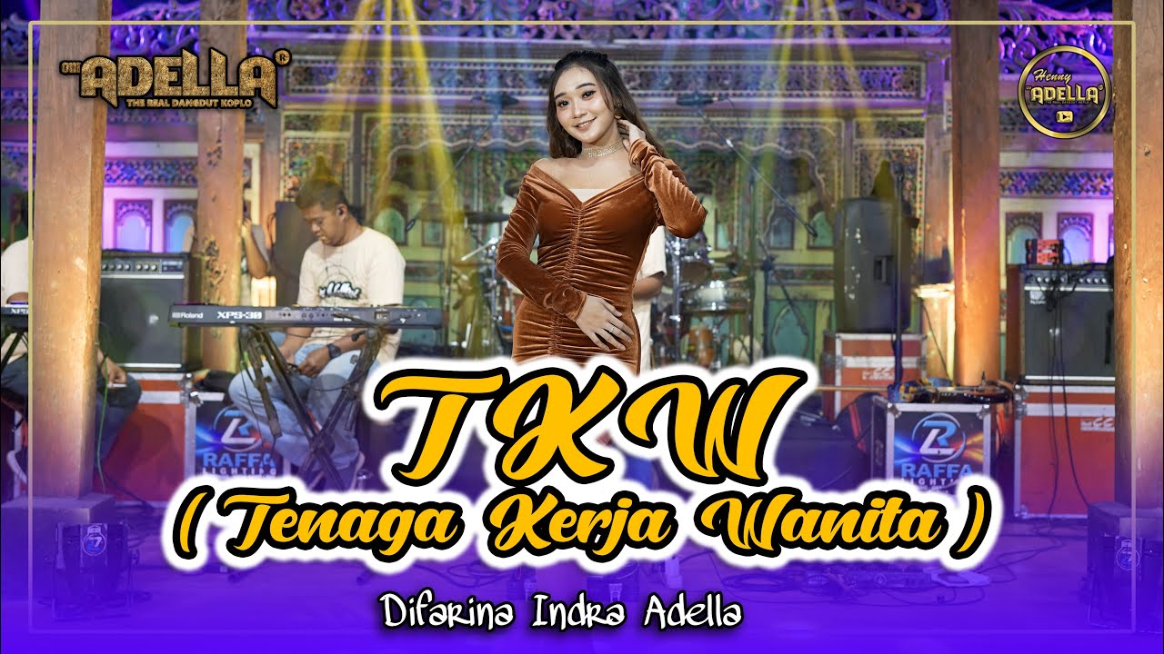 TKW  Tenaga Kerja Wanita    Difarina Indra Adella   OM ADELLA