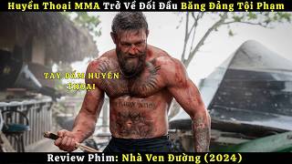 Review Nhà Ven Đường (2024) | Khi Đấu Sĩ Ra Trả Giá Cho Danh Tiếng