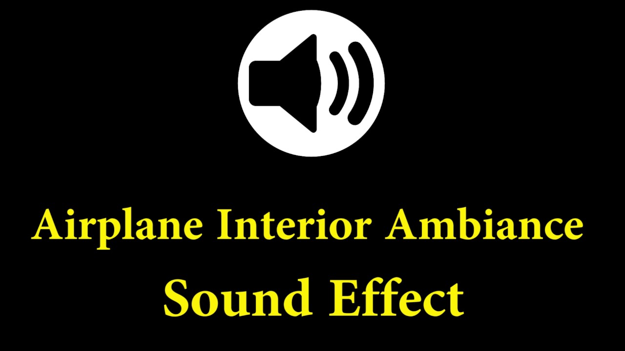 Airplane Interior Ambiance Sound Effect Sound Effect Free Download