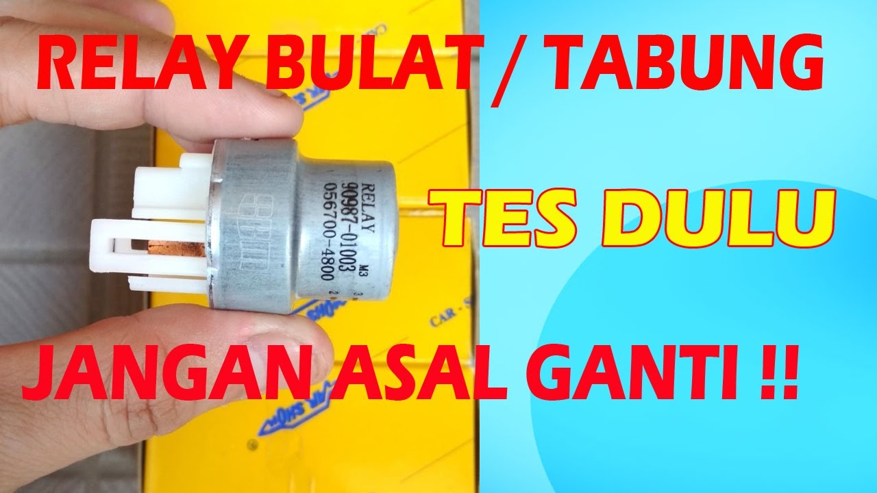 CARA TES RELAY BULAT ( TABUNG ) 3 KAKI - RELAY LAMPU MOBIL KIJANG