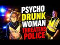 Drunk Woman Flips Her Nut When the Cuffs Come Out