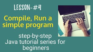 Java tutorial  for beginners - Compile and run java program in notepad