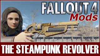 Fallout 4 Mods - The SteamPunk Revolver