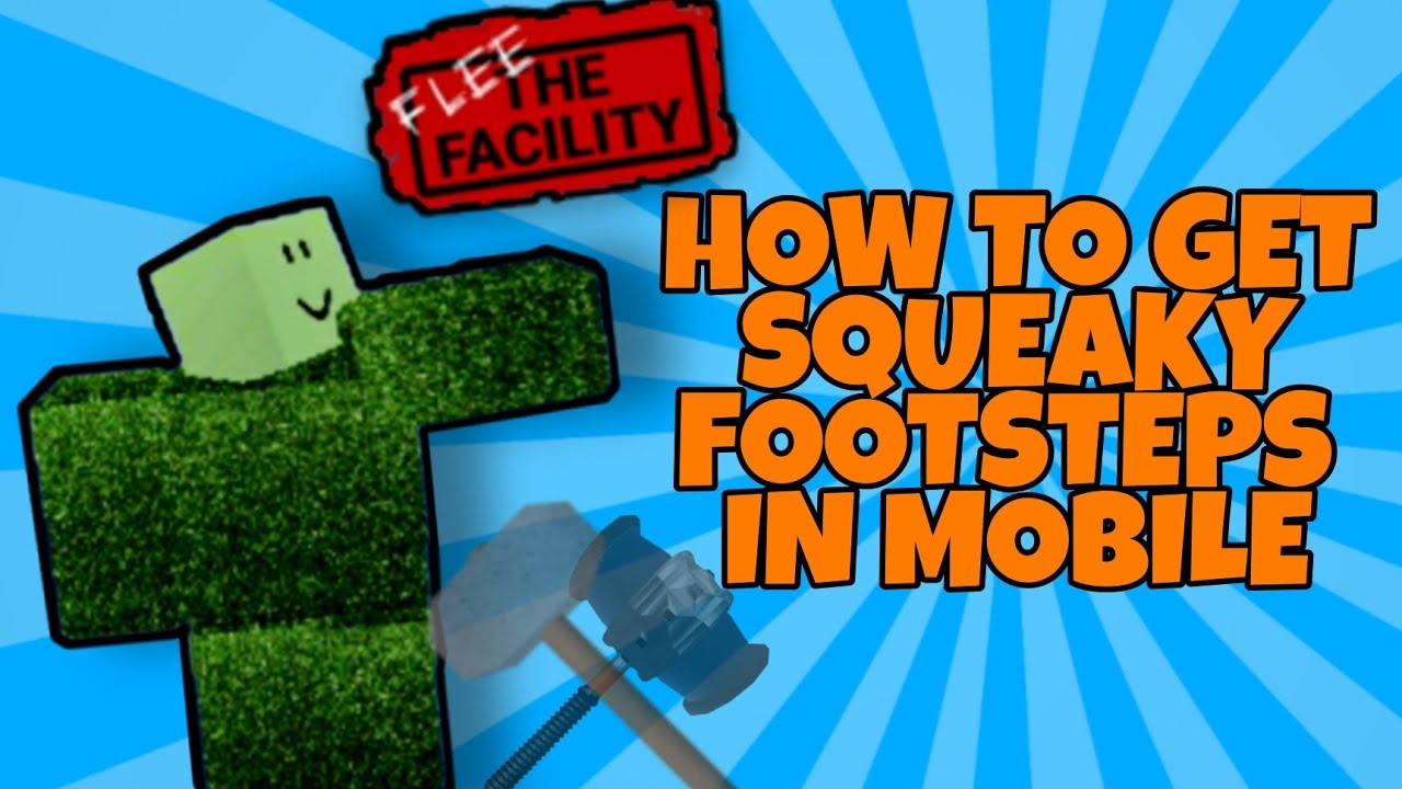 How to get squeaky steps in mobile!(Roblox FLee the facility) Shoutout ...
