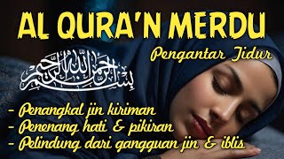 Bacaan Al quran Pengantar Tidur Surat Al mulk,Ar Rahman,Al waqiah,Yasin, Penenang Hati & Pikiran