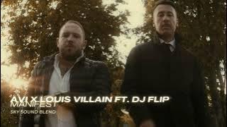 Avi x Louis Villain - Manifest ft. DJ Flip (Sky Sound Blend)
