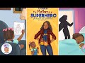 🦸🏽‍♀️ Kids Book Read Aloud: MY MOTHER IS A SUPERHERO By CJ Charles | Bedtime Stories