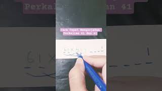 Cara Cepat Mengerjakan Perkalian 61 dan 41 #shorts #youtubeshorts #mathstricks