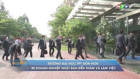 Đoàn doanh nghiệp Nhật Bản tham quan Đại học FPT, mở ra nhiều cơ hội nghề nghiệp cho sinh viên