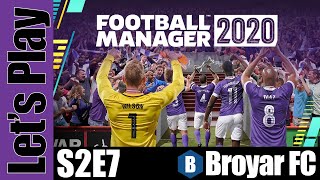 Let's play: fm 2020 - broyar fc [created team] win it all s2e7
football manager