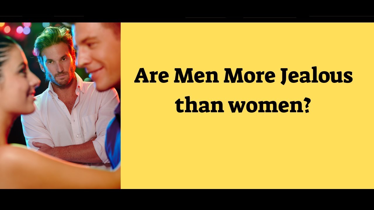 Are Men More Jealous? Masculine Jealousy And The History Of Women's