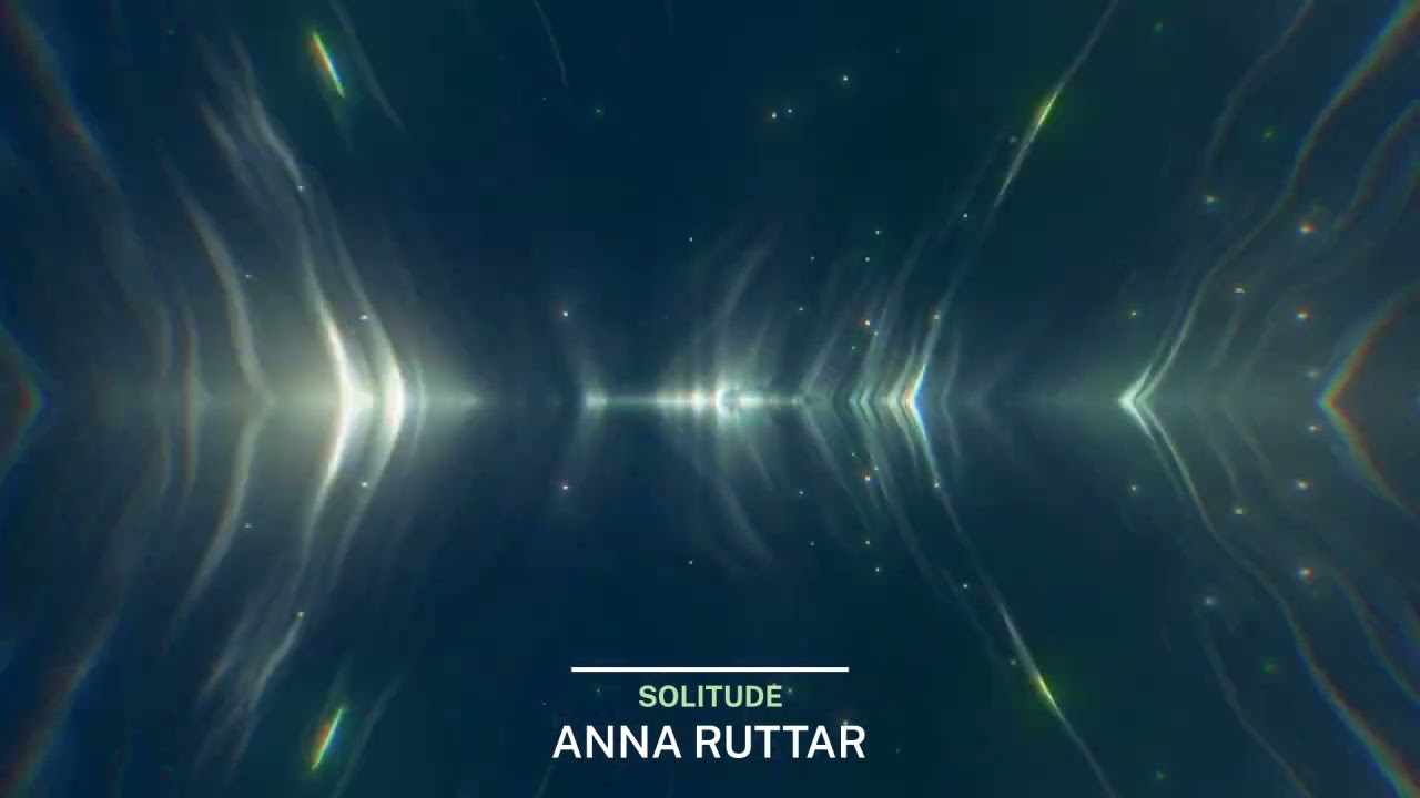 Anna Ruttar - Solitude (Visualizer)