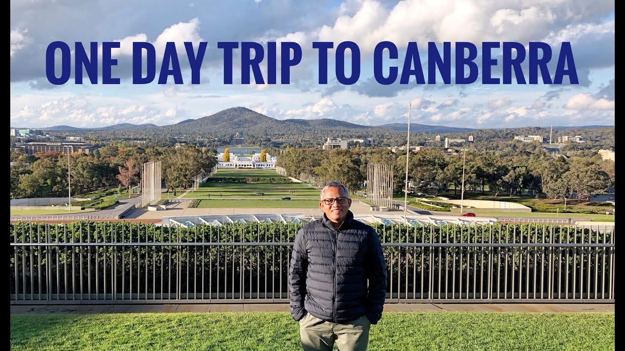 ONE DAY TRIP TO CANBERRA - AUSTRALIA
