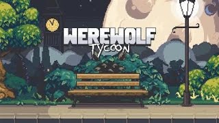 Game over #29- Werewolf Tycoon (обзор андроид игры) screenshot 4