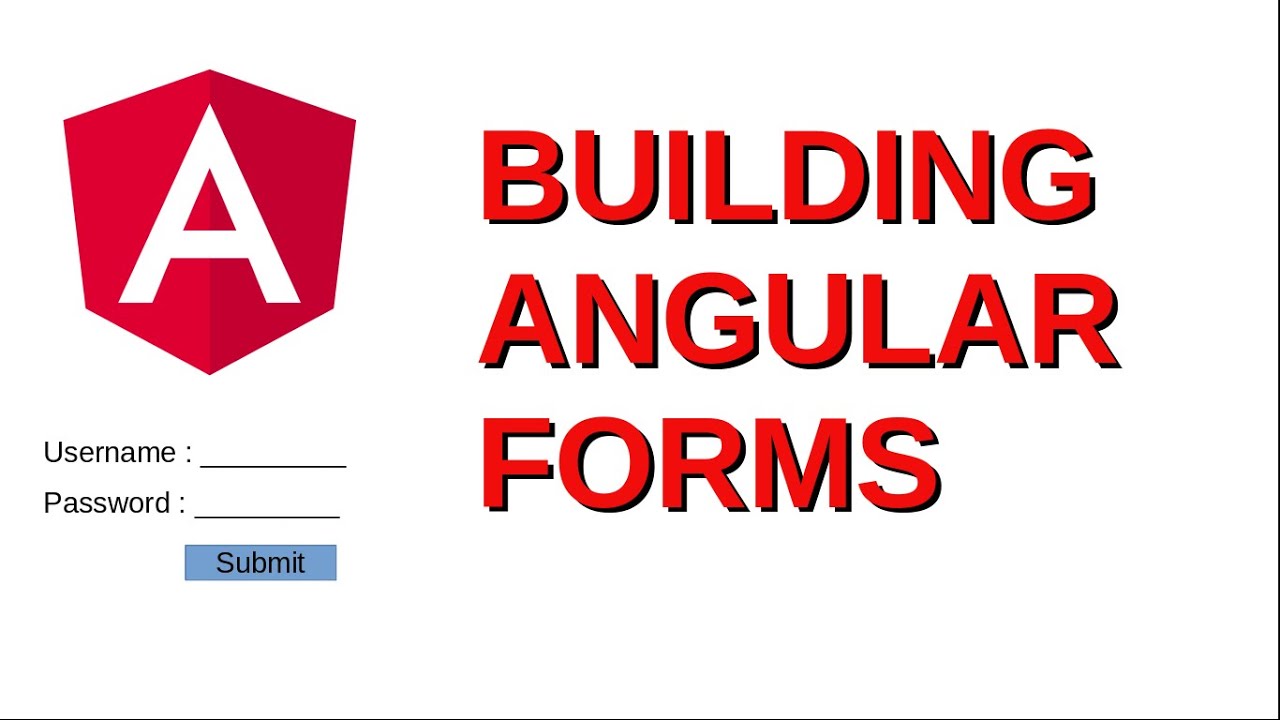 Angular Tutorial - Building Angular Forms