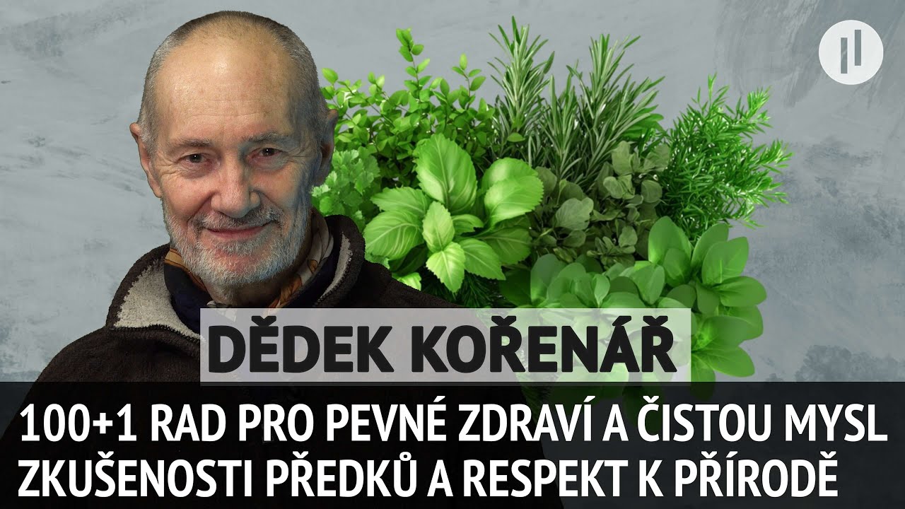 100+1 Rada Dědka Bylinkáře Břetislava Nového pro pevné zdraví. Zkušenosti předků jsou k nezaplacení.