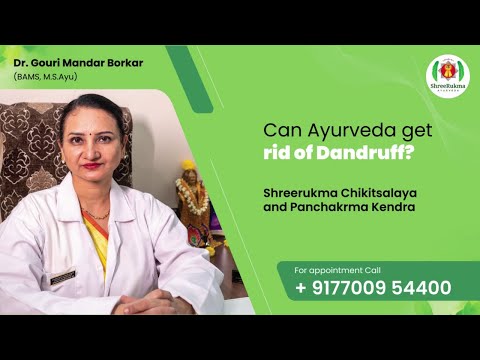 Can Ayurveda get rid of Dandruff?