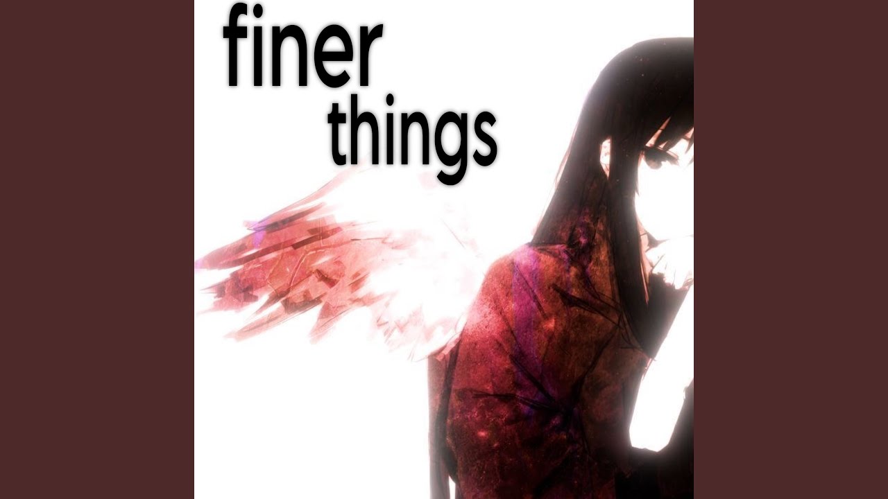 Watch finer things on YouTube Watch finer things on YouTube