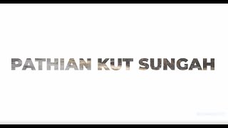 Video thumbnail of "PATHIAN KUT SUNGAH (Karaoke & Lyrics)"