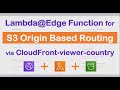Amazon S3 Origin based routing using Lambda@Edge and CloudFront Distribution