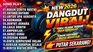 DANGDUT ORGEN TUNGGAL FULL ALBUM 2026 TERBARU - KOLEKSI LAGU PILIHAN PALING ENAK DIDENGAR