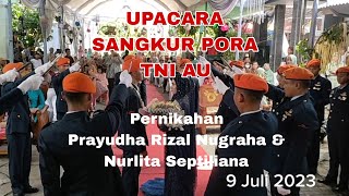 UPACARA SANGKUR PORA TNI AU, PERNIKAHAN PRAYUDHA &  NURLITA