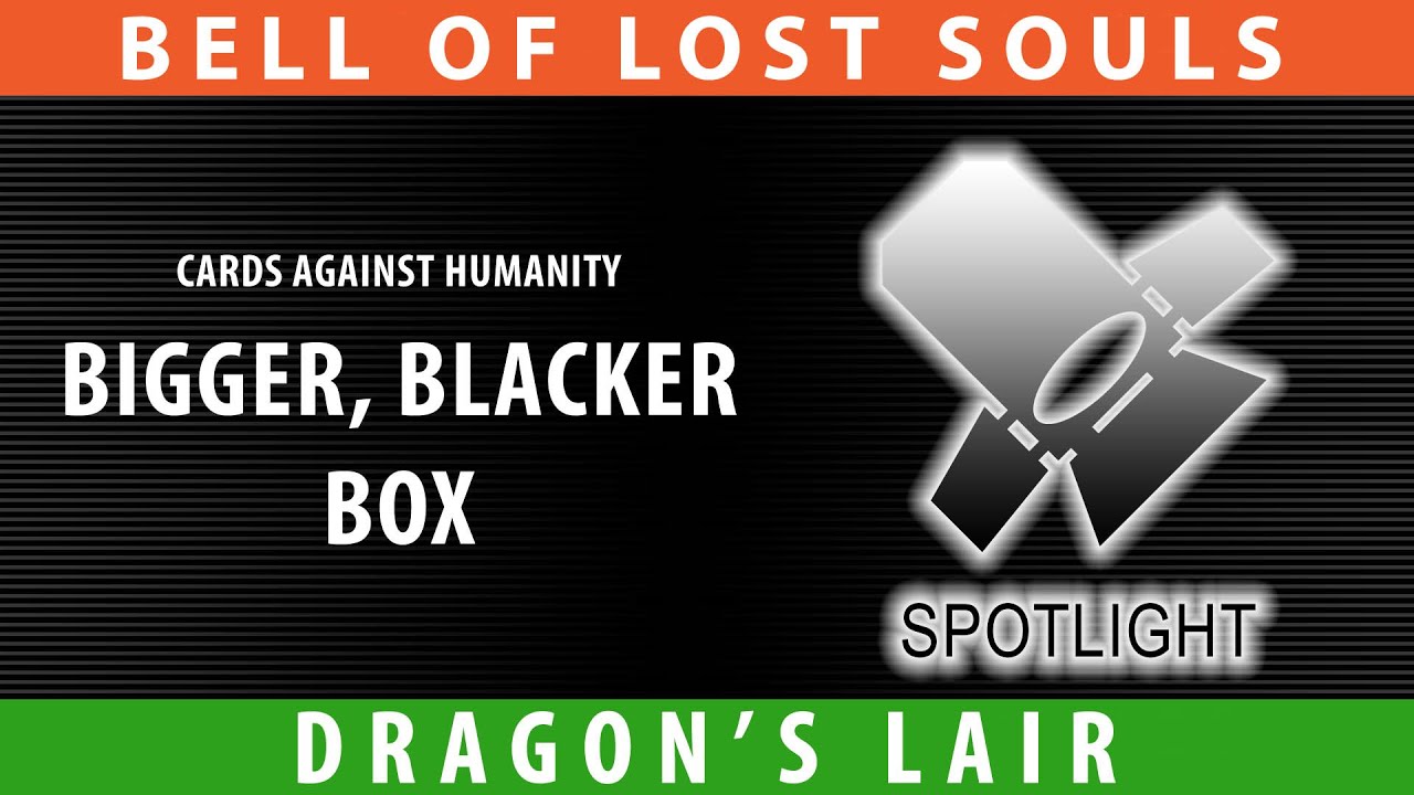 Tabletop Spotlight: Bigger, Blacker Box - Bell of Lost Souls