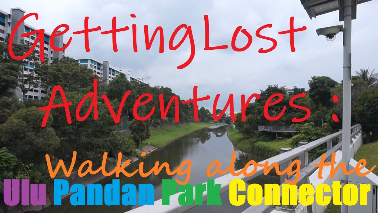 GettingLost Adventures : Walking along the Sungei Ulu Pandan. Scenic views along the Park Connector.