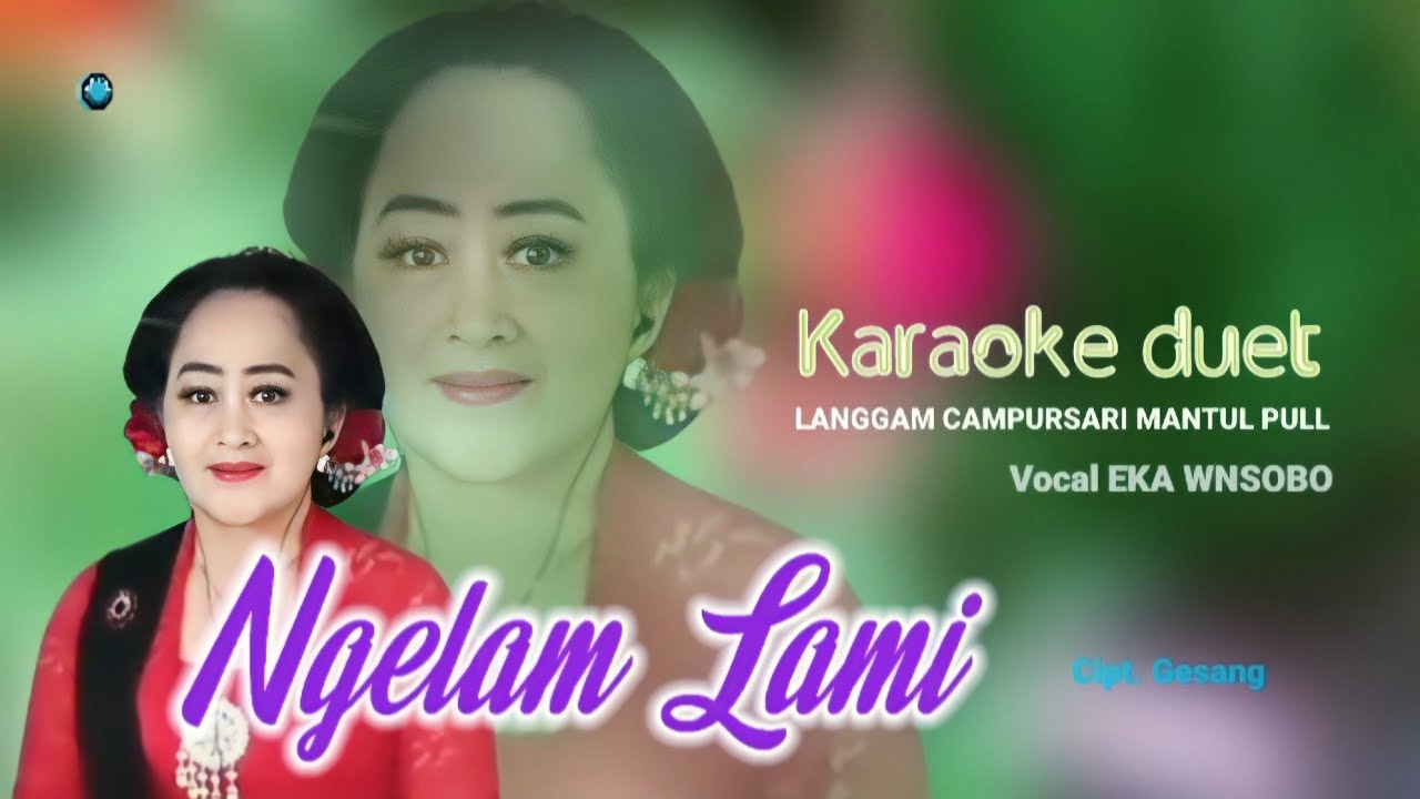 Ngelam lami karaoke duet langgam campursari mantul pull YouTube