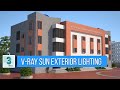 3ds max | Vray | Exterior lighting using V-Ray Sun and Sky