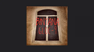 Gloc 9 - Bintana (Official Audio)