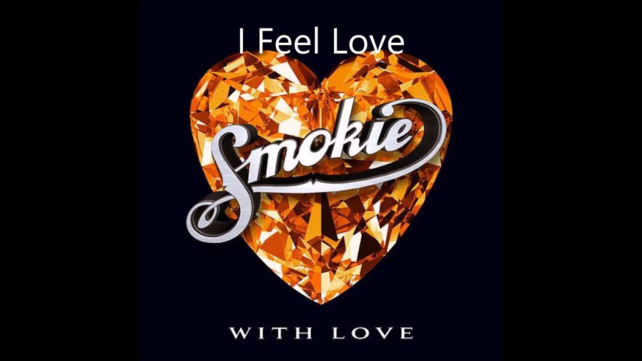 Smokie - I Feel Love