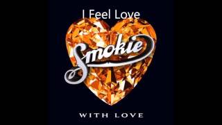 Video thumbnail of "Smokie - I Feel Love"