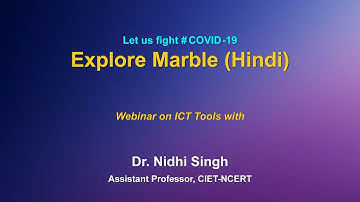 Webinar on ICT Tools :  Explore Marble  (Hindi)