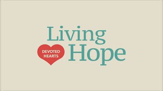 Devoted Hearts 2024 Living Hope