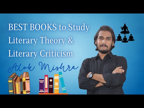 Best Books to Study Literary Theory and Literary Criticism – Expert List – Alok Mishra