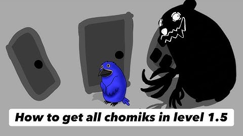 [Roblox]How to get all chomiks in level 1.5 in FTC (intense)