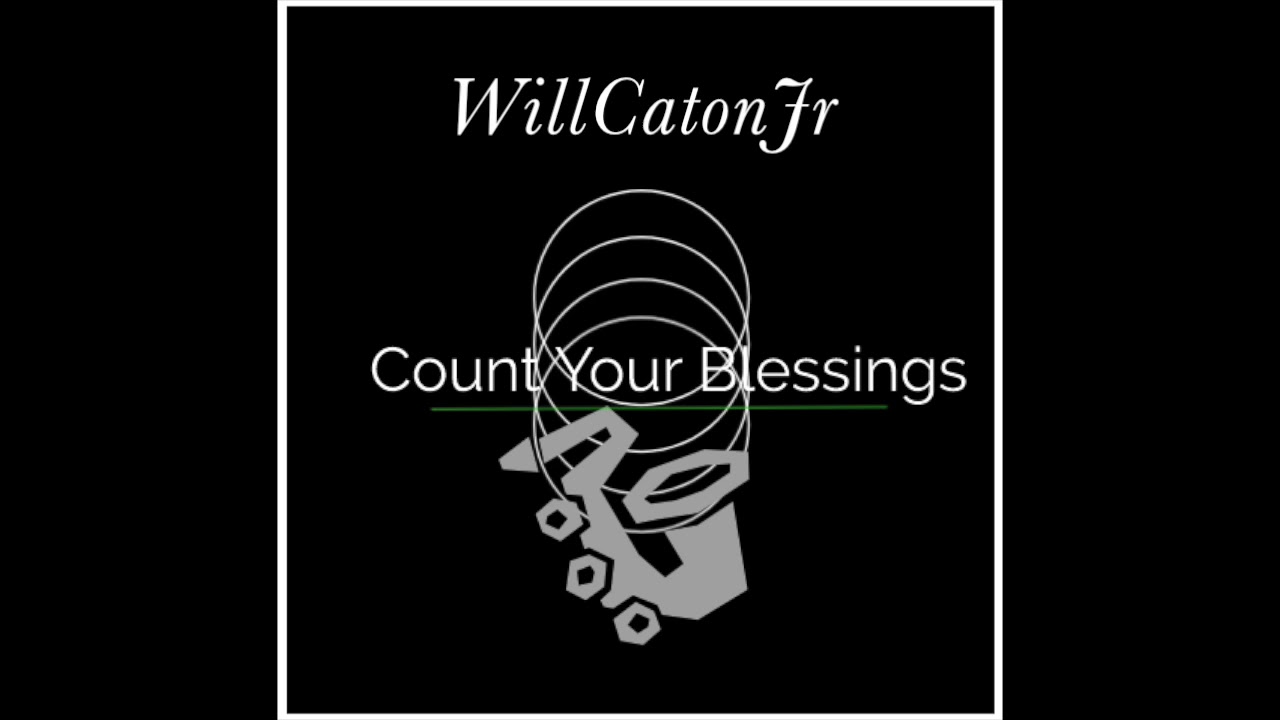 WillCatonJr - Count Your Blessings
