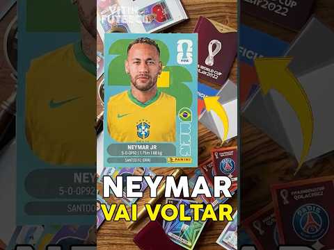 O NEYMAR VAI VOLTAR PRO ÁLBUM DA COPA