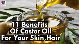 11 Amazing Benefits Of Castor Oil For Your Skin and Hair