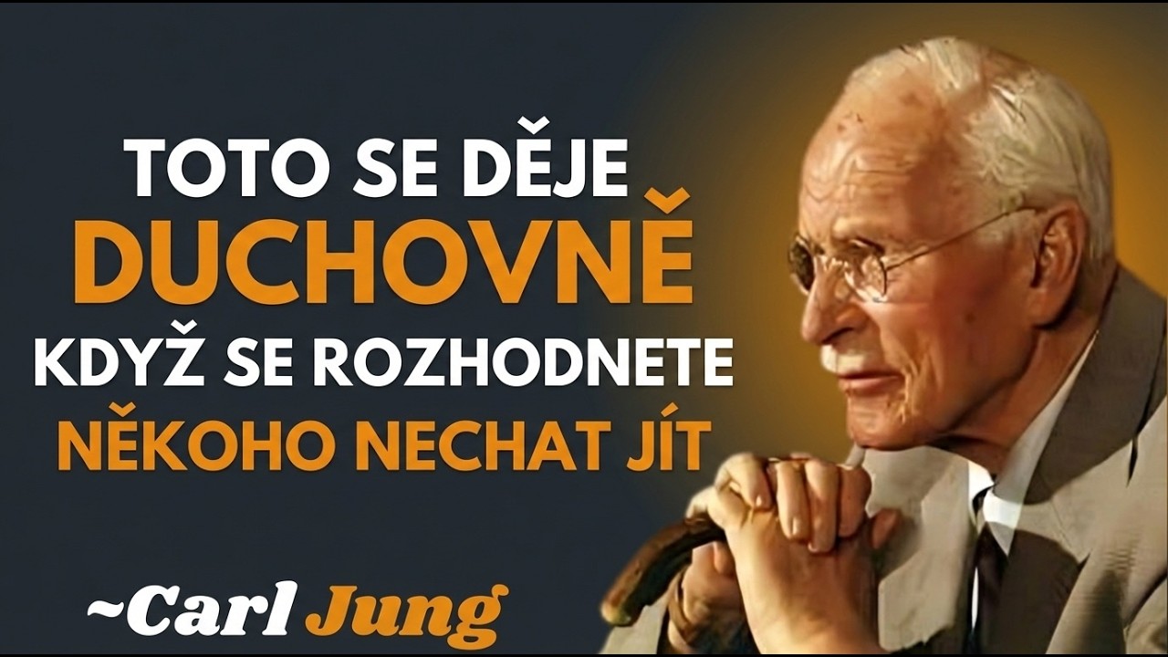 Co se děje na duchovní úrovni, když se rozhodnete někoho nechat jít | CARL JUNG | MOTIVAČNÍ PROJEV.