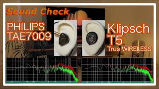 PHILIPS TAE7009 vs Klipsch T5 TRUE WIRELESS [TWS IEMs Sound Comparison]完全ワイヤレスイヤホン