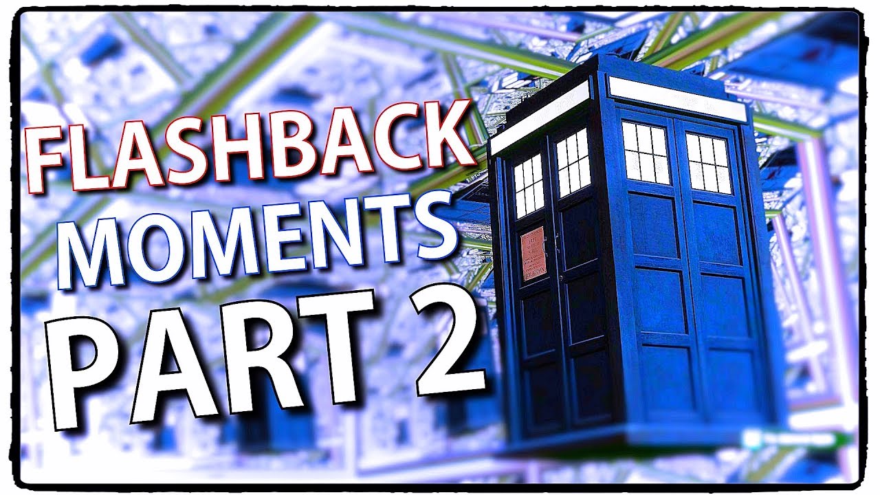 Flashback Moments PART 2 - YouTube