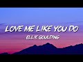 Ellie Goulding - Love Me Like You Do (Lyrics)