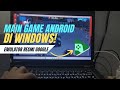 RESMI DARI GOOGLE ! CARA MAIN GAME ANDROID DI LAPTOP WINDOWS MENGGUNAKAN EMULATOR 