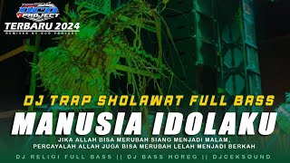 DJ TRAP RELIGI MANUSIA IDOLAKU BASS PANJANG TERBARU || DCD PROJECT