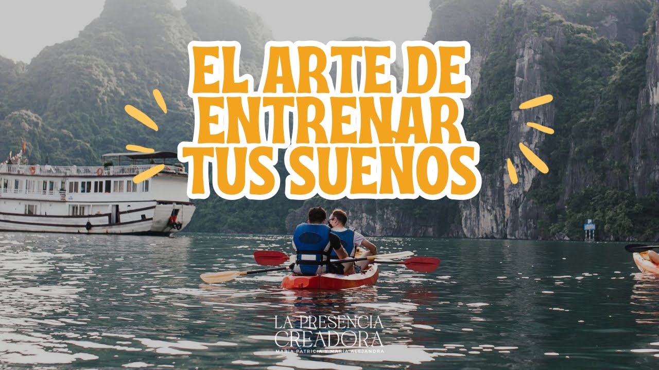 El arte de entrenar tus sueños
