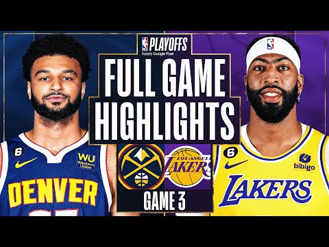 #1 NUGGETS at #7 LAKERS | FULL GAME 3 HIGHLIGHTS | May 20, 2023