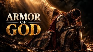Put On the Full Armor of God | Ephesians 6 Explained